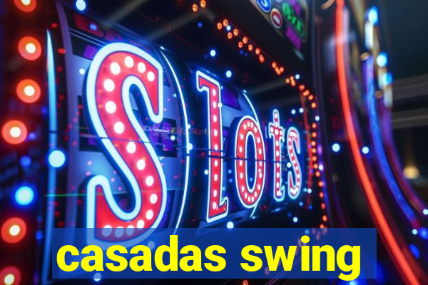 casadas swing